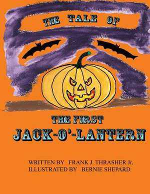 The First Jack-O'-Lantern de Frank J. Thrasher Jr