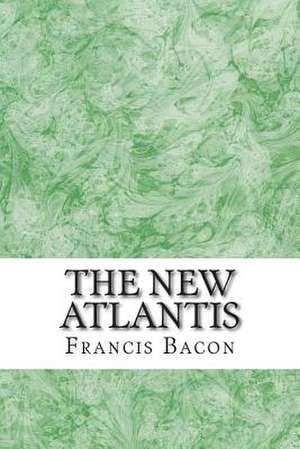 The New Atlantis de Francis Bacon