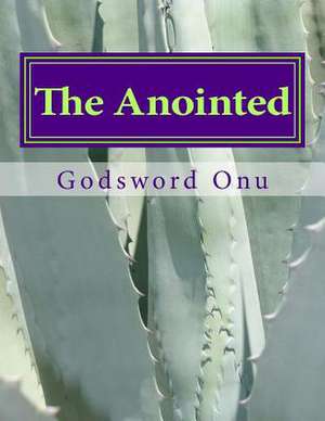 The Anointed de Onu, Apst Godsword Godswill