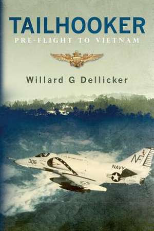 Tailhooker de Willard G. Dellicker