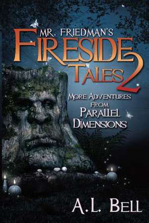 MR Friedman's Fireside Tales 2 de A. L. Bell