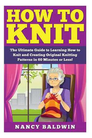 How to Knit de Nancy Baldwince