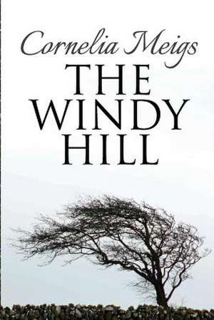 The Windy Hill de Cornelia Meigs
