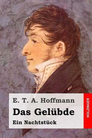 Das Gelubde de E. T. a. Hoffmann