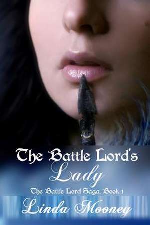 The Battle Lord's Lady de Linda Mooney