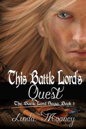 This Battle Lord's Quest de Linda Mooney