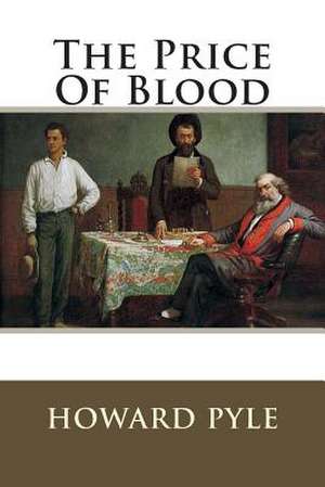 The Price of Blood de MR Howard Pyle