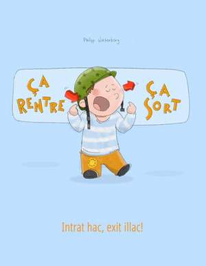 CA Rentre, CA Sort ! Intrat Hac, Exit Illac! de Philipp Winterberg