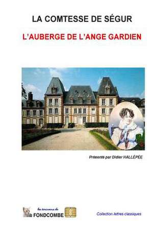 L'Auberge de L'Ange Gardien de Sophie Rostopchine Comtesse De Segur