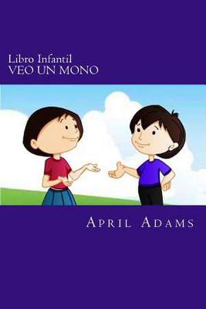 Libro Infantil - Veo Un Mono de April Adams