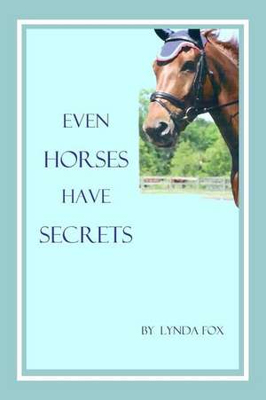 Even Horses Have Secrets: Neptune's Army de Lynda Fox