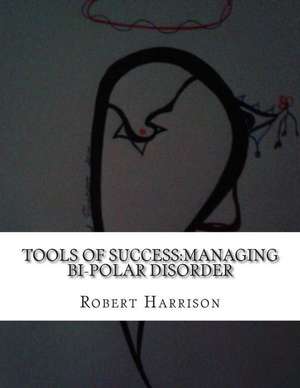 Tools of Success de Robert C. Harrison