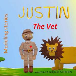 Justin the Vet de Valentine Stephen