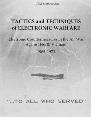 Tactics and Techniques of Electronic Warfare de Office of Air Force History and U. S. Air