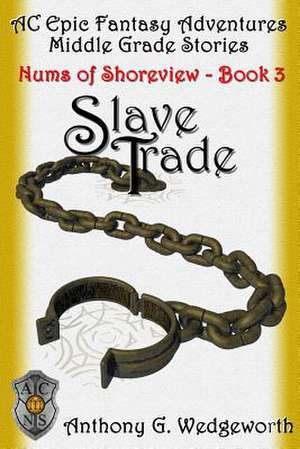 Slave Trade de Wedgeworth, Anthony G.