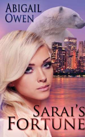 Sarai's Fortune de Abigail Owen