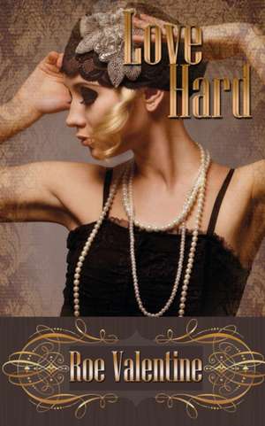 Love Hard de Roe Valentine