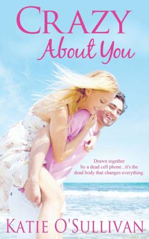 Crazy About You de Katie O'Sullivan