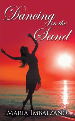 Dancing in the Sand de Maria Imbalzano