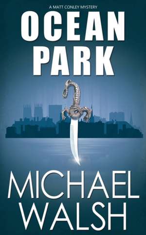 Ocean Park de Michael Walsh