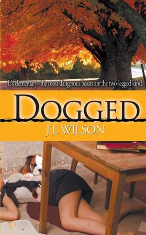 Dogged de J L Wilson