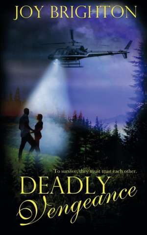 Deadly Vengeance de Joy Brighton