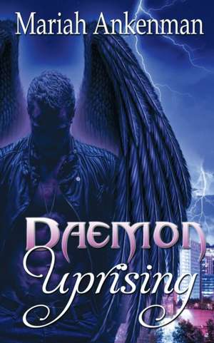 Daemon Uprising de Mariah Ankenman