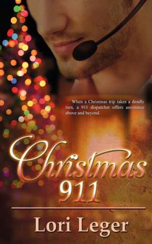 Christmas 911 de Lori Leger