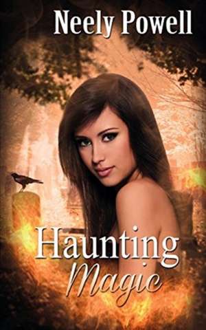 Haunting Magic de Neely Powell