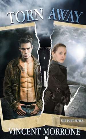 Torn Away de Vincent Morrone