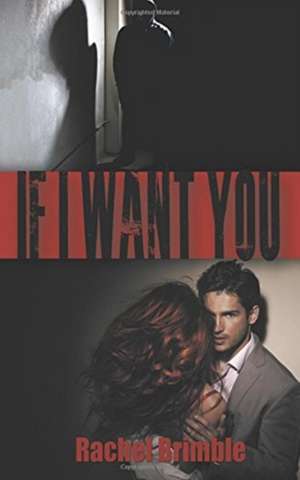 If I Want You de Rachel Brimble