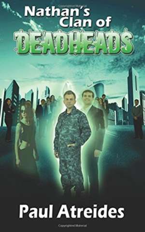 Nathan's Clan of Deadheads de Paul Atreides