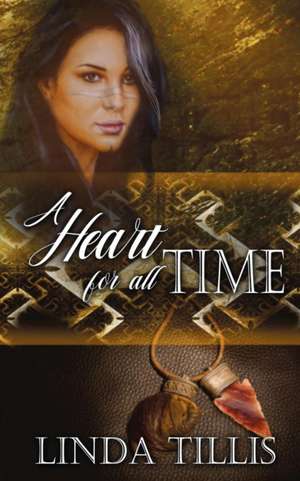 A Heart for All Time de Linda Tillis