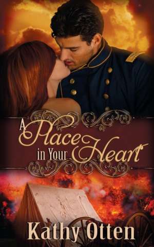 A Place in Your Heart de Kathy Otten