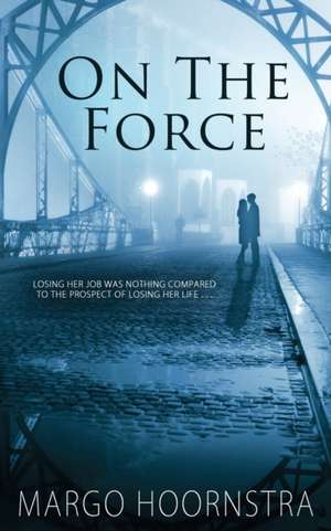 On the Force de Margo Hoornstra