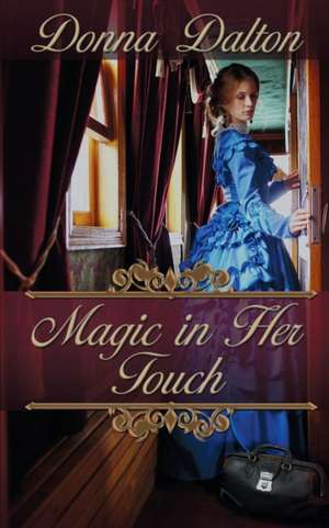 Magic in Her Touch de Donna Dalton