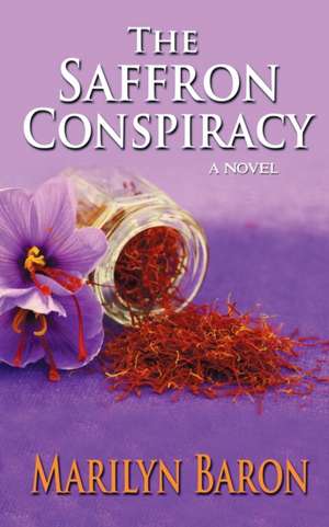 The Saffron Conspiracy de Marilyn Baron