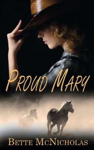 Proud Mary de Bette McNicholas