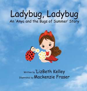 Ladybug, Ladybug de 'Lizbeth Kelley