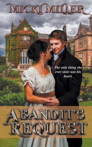 A Bandit's Request de Micki Miller