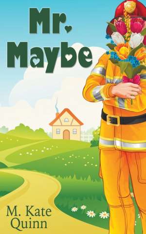 Mr. Maybe de M. Kate Quinn