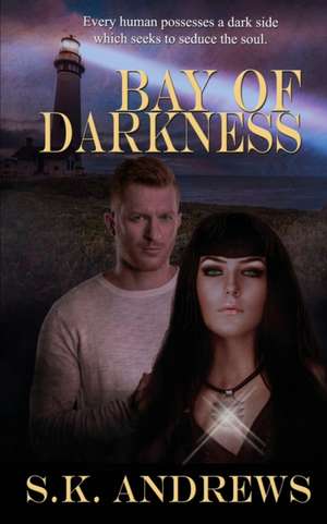 Bay of Darkness de S. K. Andrews