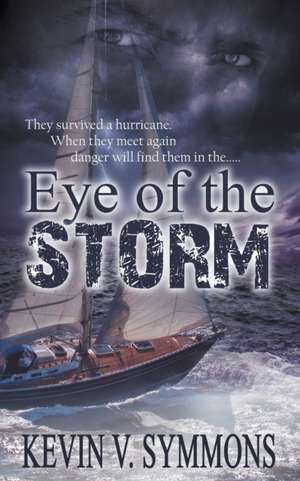 Eye of the Storm de Kevin V. Symmons