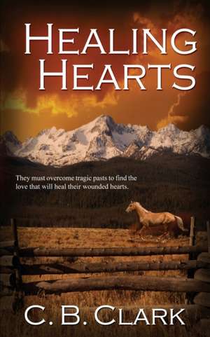 Healing Hearts de C. B. Clark