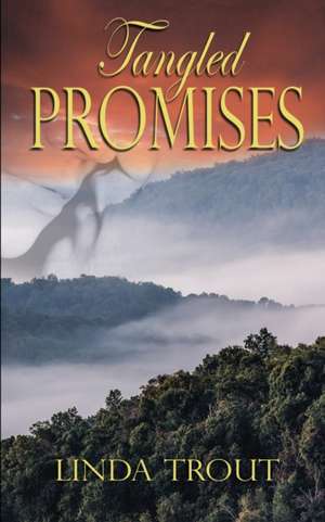 Tangled Promises de Linda Trout