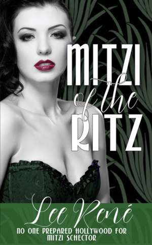 Mitzi of the Ritz de Lee René