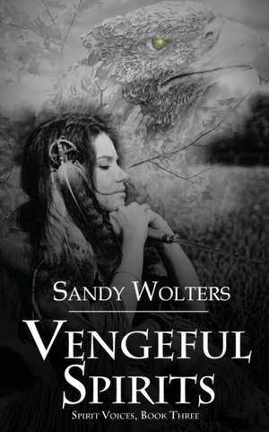 Vengeful Spirits de Sandy Wolters