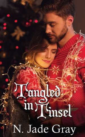 Tangled in Tinsel de N. Jade Gray