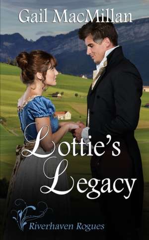 Lottie's Legacy de Gail MacMillan