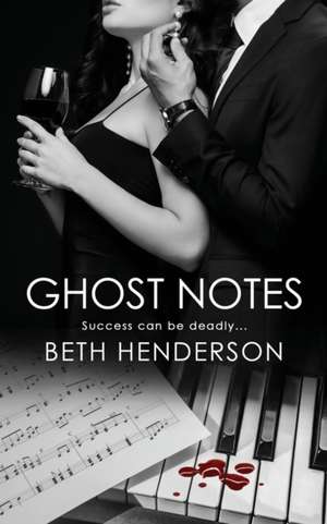 Ghost Notes de Beth Henderson